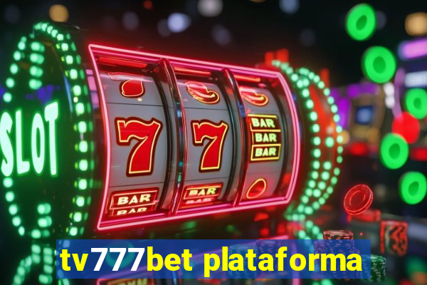 tv777bet plataforma